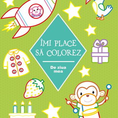 Imi place sa colorez. De ziua mea. 4+