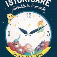 Istorioare povestite in 5 minute inainte de culcare