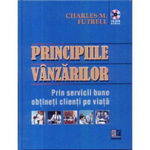 Principiile vânzărilor : prin servicii bune obțineți clienți pe viață (CD inclus)