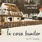 În casa bunilor - Paperback brosat - Ana Bârcă, Laura Hangiu - ACS, 