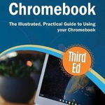 Exploring Chromebook Third Edition