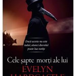 Cele Sapte Morti Ale Lui Evelyn Hardcastle, Stuart Turton - Editura RAO