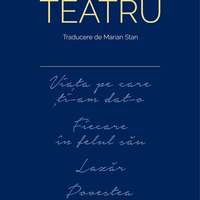 Teatru (Viața pe care ți-am dat-o ■ Fiecare în felul său ■ Lazăr ■ Povestea fiului schimbat) - PRINTED EDGES, casa-cartii-de-stiinta