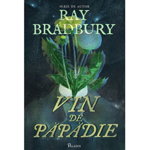 Vin De Papadie, Ray Bradbury - Editura Art