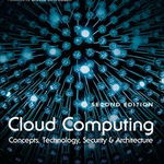 Cloud Computing: Concepts, Technology, Security, and Architecture - Thomas Erl, Thomas Erl