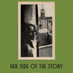 Her Side of the Story: From the Author of Forbidden Notebook - Alba De Céspedes, Alba De Cspedes