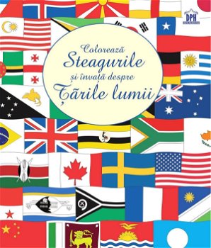 Coloreaza steagurile si invata despre tarile lumii - Susan Meredith - carte - DPH, DPH - Didactica Publishing House