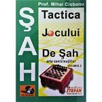 Tactica jocului de șah. Arta combinaților (Vol. 2) - Paperback - Mihai Viorel Ciobanu - Ştefan, 