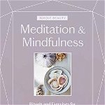 Whole Beauty: Meditations & Mindfulness - Shiva Rose