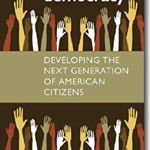 The Future of Democracy: Developing the Next Generation of American Citizens