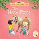 The New Pony. Usborne Farmyard Tales #11 - Heather Amery, Heather Amery