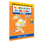 Carte de colorat - Să colorăm cu Mihaela, 5-6 ani, edituradiana.ro