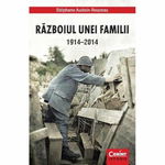 Razboiul unei familii 1914-2014 -, 