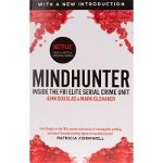 Mindhunter. Inside the FBI Elite Serial Crime Unit (Now A Netflix Series), Paperback - Mark Olshaker