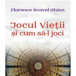 Jocul vietii si cum sa-l joci (carte cu defect minor) - Florence Scovel Shinn