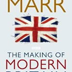 Making of Modern Britain - Andrew Marr