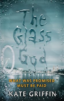 The Glass God de Kate Griffin