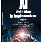 AI - de la idee la implementare - Vol 1, Pro Universitaria