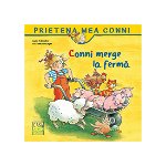 Conni Merge La Ferma, Liane Schneider,  Eva Wenzel-Burger - Editura Casa