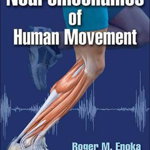 Neuromechanics of Human Movement, Hardcover - Roger Enoka