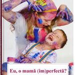 Eu, O  Mama (Im)Perfecta?, Cristina Lincu - Editura Bookzone