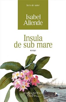 Insula de sub mare - Isabel Allende, Isabel Allende