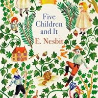 Five Children and It (The Psammead Series),