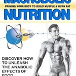 Macrobolic Nutrition: Priming Your Body to Build Muscle & Burn Fat