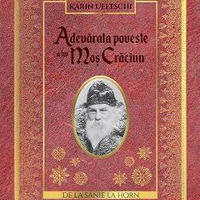 Adevarata poveste a lui Mos Craciun - Karin Ueltschi