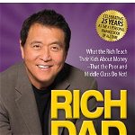 Rich Dad Poor Dad : What the Rich Teach Their Kids About Money That the Poor and Middle Class Do Not! - Robert T. Kiyosaki