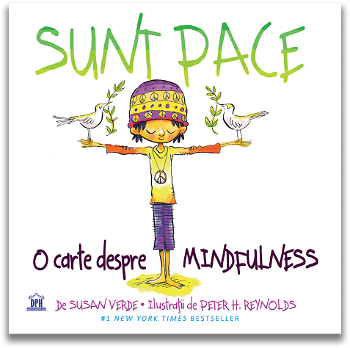 Sunt Pace: O Carte despre Mindfulness, DPH, 4-5 ani +, DPH