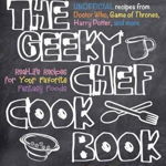 Geeky Chef Cookbook, Cassandra Reeder