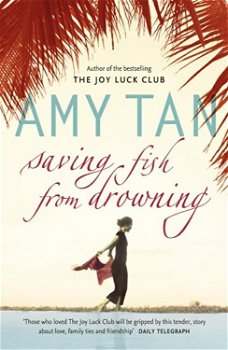 Saving Fish From Drowning, Paperback - Amy Tan