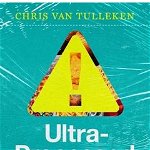 Ultra-Processed People: The Science Behind the Food That Isn't Food - Chris Van Tulleken, Chris Van Tulleken