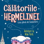 Calatoriile Hermelinei. Aventuri la New York - Jennifer Gray