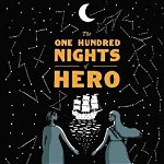 The One Hundred Nights of Hero: A Graphic Novel, Hardcover - Isabel Greenberg