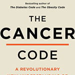 The Cancer Code: A Revolutionary New Understanding of a Medical Mystery