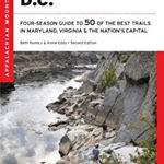 AMC's Best Day Hikes Near Washington, D.C.: Four-Season Guide to 50 of the Best Trails in Maryland, Virginia, and the Nation's Capital (AMC's Best Day Hikes)