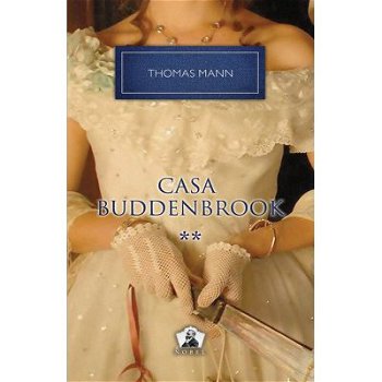 Casa Buddenbrook Vol.2 - Thomas Mann, Thomas Mann