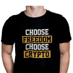 Tricou barbati, personalizat cu mesaj amuzant, Priti Global, pentru pasionatii de monede virtuale, Choose Crypto, PRITI GLOBAL