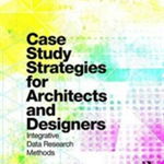 Case Study Strategies for Architects and Designers