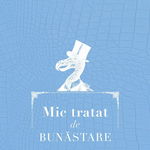 Mic tratat de bunăstare, Curtea Veche Publishing