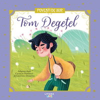Tom Degetel. Volumul 4. Povesti de Aur, Litera