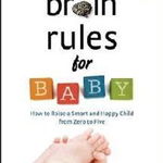 Brain Rules for Baby (Updated and Expanded)