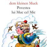 DIE GESCHICHTE VON DEM KLEINEN MUCK / POVESTEA LUI MUC CEL MIC, Editura Paralela 45