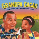 Grandpa Cacao: A Tale of Chocolate