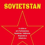 Sovietstan. O calatorie prin Turkmenistan Kazahstan Tadjikistan Kirgizstan si Uzbekistan, Paralela 45