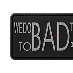 PATCH CAUCIUC - WE DO BAD THINGS - SWAT, JTG