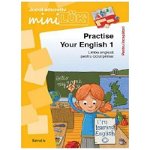 Practise your English 1. Limba engleza pentru ciclul primar. Pentru incepatori - ***