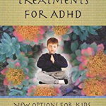 Non-Drug Treatments for ADHD: New Options for Kids, Adults & Clinicians - Richard P. Brown, Richard P. Brown